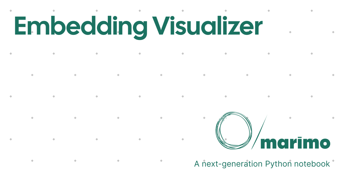 Embedding Visualizer | marimo
